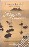 Il battello del mattino libro di Fouchet Lorraine