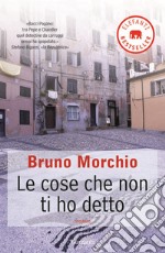 Le Cose che non ti ho detto libro