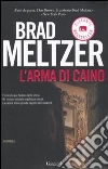 L'Arma di Caino libro di Meltzer Brad