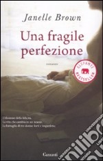 Una Fragile perfezione libro