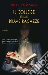 Il college delle brave ragazze libro di Newman Ruth