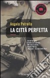 La Città perfetta libro