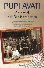 Gli Amici del bar Margherita libro