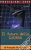 Il futuro della guerra libro