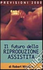 Il futuro della riproduzione assistita