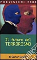 Il futuro del terrorismo libro