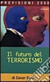 Il futuro del terrorismo libro