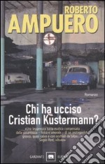 Chi ha ucciso Cristian Kustermann?