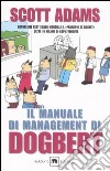 Il manuale di management di Dogbert libro