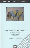 Tutte le poesie (1956-1989) libro di Porta Antonio Lorenzini N. (cur.)