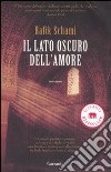 Il lato oscuro dell'amore libro