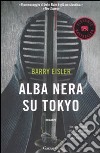 Alba nera su Tokyo libro