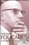 Foucault. Il pensiero e l'uomo libro