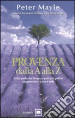 Provenza dalla A alla Z libro