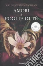 Amori e foglie di tè libro