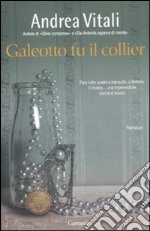 Galeotto fu il collier libro