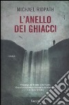 L'Anello dei ghiacci libro di Ridpath Michael