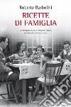 Ricette di famiglia libro