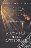 All'ombra della cattedrale libro di Riesco Nerea