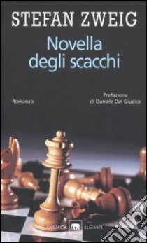 Novella degli scacchi - Stefan Zweig - Libro - Edizioni Theoria - Futuro  anteriore