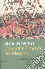 Crociate e crociati nel Medioevo