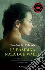 La bambina nata due volte libro