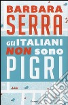 Gli italiani non sono pigri libro