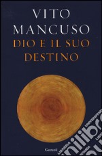 Dio e il suo destino libro