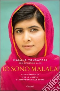Io sono Malala. La mia battaglia per la libertà e l'istruzione delle donne libro usato