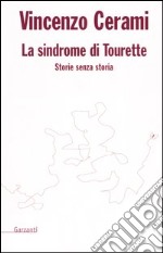 La sindrome di Tourette. Storie senza storia