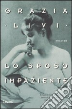 Lo sposo impaziente libro