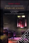 Il Ladro del silenzio libro di Hage Rawi