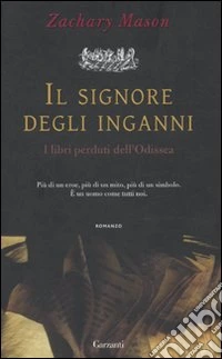 Il signore degli inganni. I libri perduti dell'Odissea libro