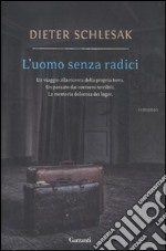 L'Uomo senza radici libro