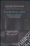 L'Uomo senza radici libro