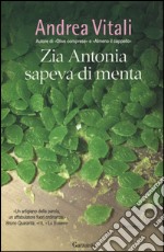 Zia Antonia sapeva di menta libro