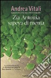 Zia Antonia sapeva di menta libro