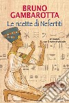 Le ricette di Nefertiti libro