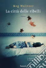 La città delle ribelli libro