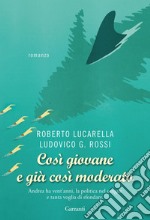 Così giovane e già così moderato libro