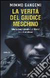 La verità del giudice meschino libro di Gangemi Mimmo