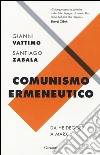Comunismo ermeneutico. Da Heidegger a Marx libro