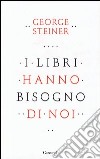 I libri hanno bisogno di noi libro