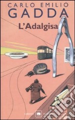 L'Adalgisa. Disegni milanesi libro