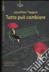 Tutto può cambiare libro