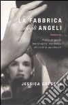 La fabbrica degli angeli libro