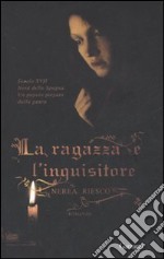 La ragazza e l'inquisitore libro