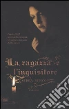 La ragazza e l'inquisitore libro