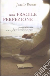 Una Fragile perfezione libro