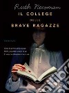 Il College delle brave ragazze libro di Newman Ruth